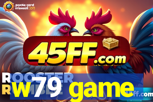 w79 game